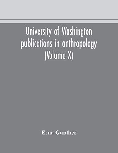 University of Washington publications in anthropology (Volume X) Ethnobotany of Western Washington