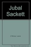 By Louis L'Amour Jubal Sackett (The Sacketts) (1st First Edition) [Hardcover]