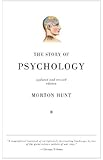 The Story of Psychology, Updated & Revised Edition