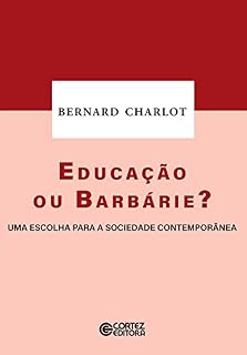 Livro Educação ou barbárie?: uma escolha para a sociedade contemporânea
