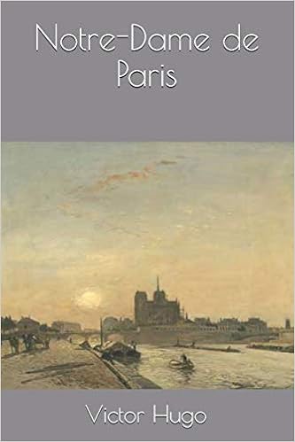 Notre-Dame de Paris - Victor Hugo