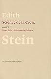 La science de la croix : Précédée de voies de la connaissance de Dieu by 