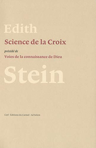 La science de la croix : Précédée de voies de la connaissance de Dieu by Edith Stein