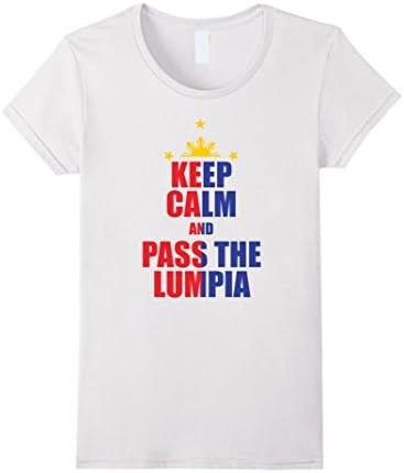Women's Keep Calm and Pass The Lumpia Philippines Flag T Shirt Small White