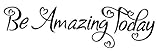 Be Amazing Today Vinyl Decal Sticker Bathroom Mirror Wall Art Motivational Quote Mirror Living Room Home Window