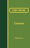 Life-Study of Genesis (Life-Study of the Bible)