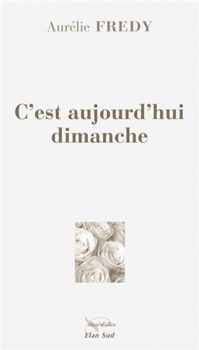 C'est aujourd'hui dimanche