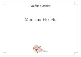 Mon ami Flo-Flo