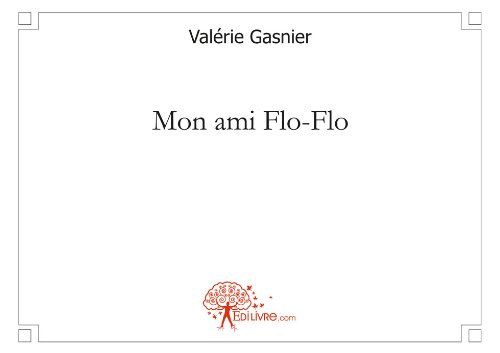 Mon ami Flo-Flo