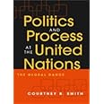 Politics And Process At The United Nations: The Global Dance