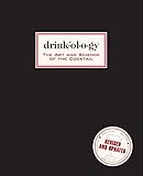 Drinkology: Revised and Updated: The Art and Science of the Cocktail by 