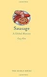 Sausage: A Global History (Edible)