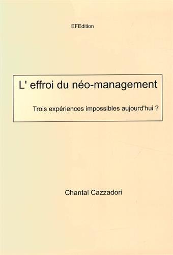 L'effroi du néo-management : Trois expériences impossibles aujourd'hui ? by (Paperback)