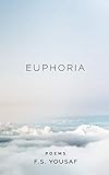 Euphoria by F. S. Yousaf