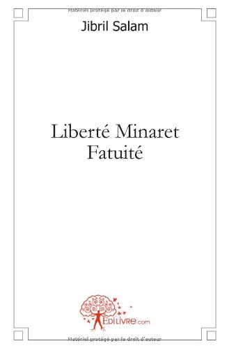 Liberté, minaret, fatuité !
