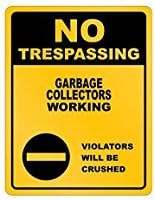 No Trespassing Garbage Collector Working - Occupations - Parking Sign [ Decorative Novelty Sign Wall Plaque ]