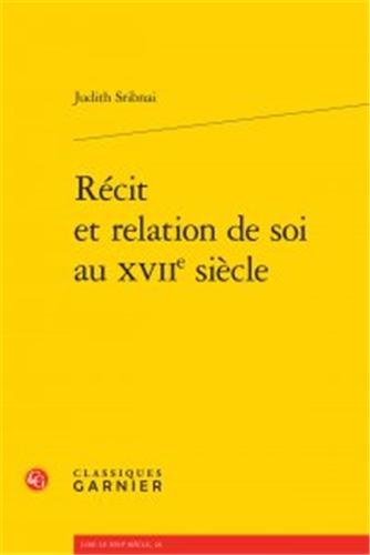 Récit et relation de soi au XVIIe siècle