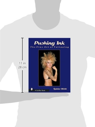 Pushing Ink: The Fine Art of Tattooing (Schiffer Book)