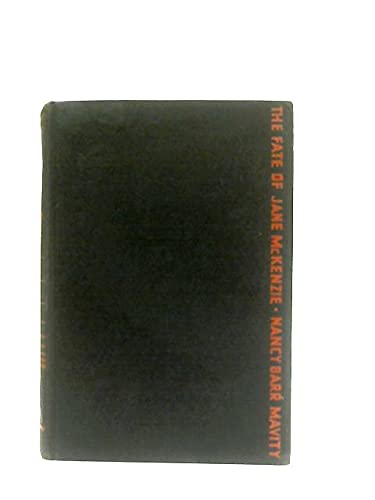 The Fate Of Jane Mckenzie Mavity Nancy Barr Amazon Com Books