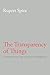 The Transparency of Things: Contemplating the Nature of Experience by Rupert Spira, Peter Russell