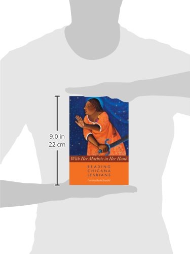 With Her Machete in Her Hand: Reading Chicana Lesbians (Chicana Matters) - //medicalbooks.filipinodoctors.org