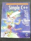 Simple C++: Featuring Robodog and the Profound Object-Oriented Programming Method (Poop) cover
