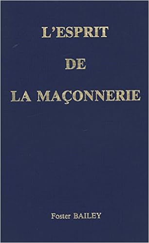 Amazon Fr L Esprit De La Franc Maconnerie Bailey Foster Livres