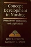 Concept Development in Nursing : Foundations, Techniques, and Applications, , 0721636748