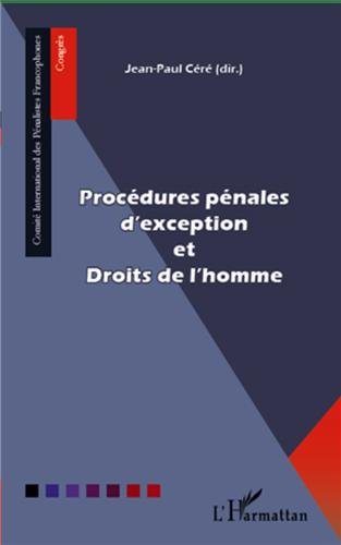 Procédures pénales d'exception et droits de l'homme