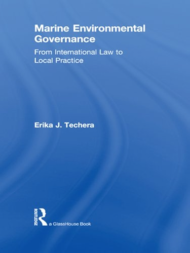 Download Marine Environmental Governance: From International Law to Local Practice (English Edition) PDF
