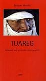 Tuareg - Heilkunst und spirituelles Gleichgewicht.