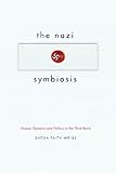 The Nazi Symbiosis: Human Genetics and Politics in the Third Reich