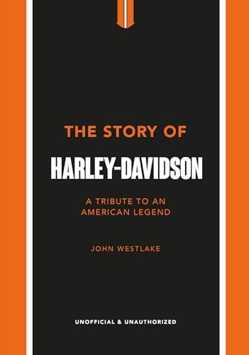 Harley-Davidson: A History of the World's Most Famous Motorcycle