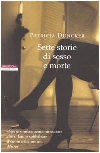 Patricia Duncker - Sette storie  di sesso e morte (2009)
