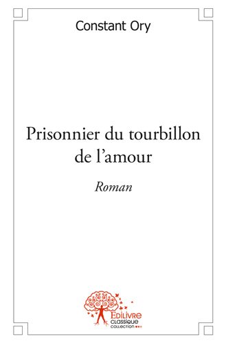 Prisonnier du tourbillon de l'amour
