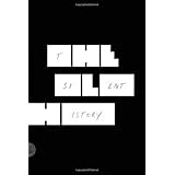 The Silent History: A Novel