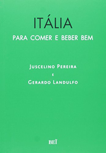 Livro Itália. Para Comer e Beber Bem