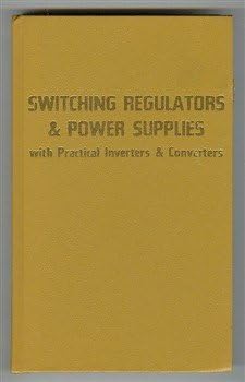 Switching regulators & power supplies, with practical inverters & converters