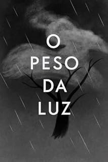 Livro O PESO DA LUZ : Descobrindo a verdadeira identidade além da forma física