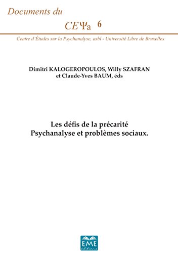 Télécharger Les défis de la précarité: Psychanalyse et problèmes sociaux (Documents du Centre d'Etudes sur la Psychanalyse t. 6) (French Edition) Télécharger Les défis de la précarité: Psychanalyse et problèmes sociaux (Documents du Centre d'Etudes sur la Psychanalyse t. 6) (French Edition)