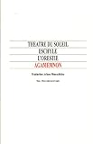 L'Orestie : Agamemnon by Eschyle, Pierre Judet de La Combe
