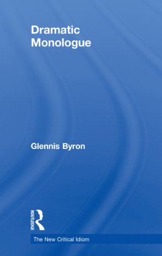 Dramatic Monologue (The New Critical Idiom)