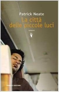 Patrick Neate - La città delle piccole luci (2008)