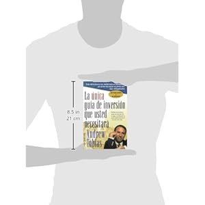 La Unica Guia de Inversion Que Usted Necesitar (The Only Investment Guide You'll Ever Need, Spanish Edition)