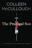 The Prodigal Son: A Carmine Delmonico Novel (Carmine Delmonico Novels) by Colleen McCullough (2013-1 by Colleen McCullough