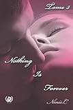 Nothing Is Forever - Tome 3: Romance (French Edition) by 