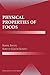 Physical Properties of Foods (Food Science Text Series) by Serpil Sahin, Servet Gülüm Sumnu