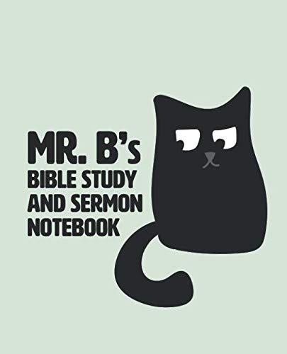 Mr. B's Bible Study and Sermon Notebook by UTILITI PUBLISHING