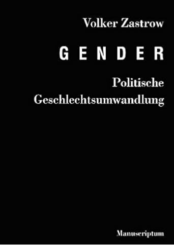 Gender - Politische Geschlechtsumwandlung