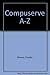 Compuserve from a to Z - Charles Bowen